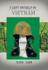 I Left Myself in Viet Nam By Nam Sam Cover Image