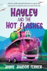 Hayley and the Hot Flashes By Jayne Jaudon Ferrer Cover Image