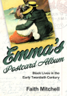 Emma's Postcard Album: Black Lives in the Early Twentieth Century By Faith Mitchell Cover Image