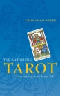 The Authentic Tarot: Discovering Your Inner Self By Thomas Saunders Cover Image