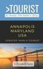 Greater Than a Tourist- Annapolis Maryland USA: 50 Travel Tips from a Local Cover Image