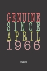 Genuine Since April 1966: Notebook By Genuine Gifts Publishing Cover Image
