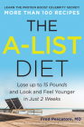 The A-List Diet: Lose up to 15 Pounds and Look and Feel Younger in Just 2 Weeks By Fred Pescatore Cover Image