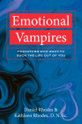 Emotional Vampires: Predators Who Want to Suck the Life Out of You By Kathleen Rhodes, Daniel Rhodes Cover Image
