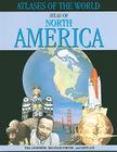 Atlas of North America (Atlases of the World) By Malcolm Porter, Keith Lye, Tina Lundgren Cover Image