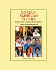 Korean-American Stories: Collection of Autobiographies (Color Paperback) By Ariel Raimundo Choi (Editor), Hyangi Lee (Contribution by), Theodore Kim (Contribution by) Cover Image