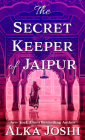 The Secret Keeper of Jaipur By Alka Joshi Cover Image