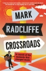 Crossroads: In Search of the Moments That Changed Music By Mark Radcliffe Cover Image