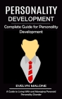 Personality Development: Complete Guide for Personality Development (A Guide to Living With and Managing Paranoid Personality Disorder) By Evelyn Malone Cover Image