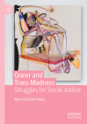 Queer and Trans Madness: Struggles for Social Justice By Merrick Daniel Pilling Cover Image