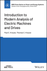 Introduction to Modern Analysis of Electric Machines and Drives By Paul C. Krause, Thomas C. Krause Cover Image