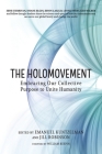 The Holomovement: Embracing Our Collective Purpose to Unite Humanity Cover Image