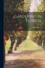 Gardening in Florida By J. N. Whitner Cover Image