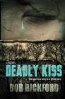 Deadly Kiss By Bob Bickford Cover Image