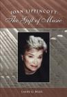 Joan Lippincott: The Gift of Music By Larry G. Biser Cover Image