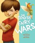 The Tooth Fairy Wars By Kate Coombs, Jake Parker (Illustrator) Cover Image