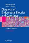 Diagnosis of Endometrial Biopsies and Curettings: A Practical Approach By Michael Mazur, Robert J. Kurman Cover Image