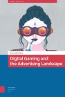 Digital Gaming and the Advertising Landscape By Teresa de la Hera Cover Image