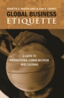 Global Business Etiquette: A Guide to International Communication and Customs Cover Image