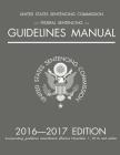 Federal Sentencing Guidelines Manual; 2016-2017 Edition By Michigan Legal Publishing Ltd Cover Image