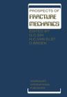 Prospects of Fracture Mechanics: Held at Delft University of Technology, the Netherlands June 24-28, 1974 By George C. Sih (Editor), H. C. Van Elst (Editor), D. Broek (Editor) Cover Image
