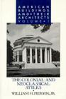 American Buildings and Their Architects: Volume 1: The Colonial and Neo-Classical Styles By William H. Pierson Cover Image