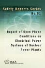 Impact of Open Phase Conditions on Electrical Power Systems of Nuclear Power Plants By International Atomic Energy Agency (Editor) Cover Image