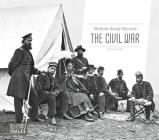 Mathew Brady Records the Civil War (Defining Images) By Kari Cornell Cover Image