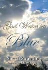 God Writes In Blue: Powerful short stories of how God writes hope and promise into the stories of our lives By Sherri Sumstine, Ricky Skaggs (Foreword by) Cover Image