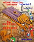 Atomic Weiner Dog and Friends Book 2: No Bullies Allowed Cover Image