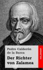 Der Richter von Zalamea By Johann Diederich Gries (Translator), Pedro Calderon De La Barca Cover Image