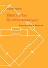 Elektrische Netzwerkanalyse: Anwendungen in Mathcad By Andreas Wagner Cover Image