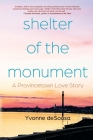 Shelter of the Monument: A Provincetown Love Story Cover Image