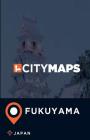 City Maps Fukuyama Japan Cover Image