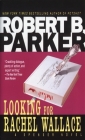 Looking for Rachel Wallace (Spenser #6) By Robert B. Parker Cover Image