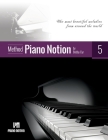 Piano Notion Method Book Five: The most beautiful melodies from around the world By Bobby Cyr Cover Image