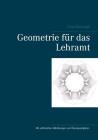 Geometrie für das Lehramt By Knut Smoczyk Cover Image