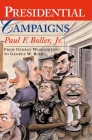 Presidential Campaigns: From George Washington to George W. Bush By Paul F. Boller Cover Image