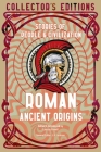 Roman Ancient Origins: Stories Of People & Civilization (Flame Tree Collector's Editions) By Lindsay Powell (Introduction by), J.K. Jackson (General editor) Cover Image