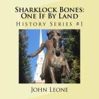 Sharklock Bones: One If by Land: History Series Cover Image