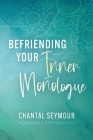 Befriending Your Inner Monologue Cover Image