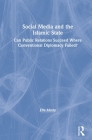 Social Media and the Islamic State: Can Public Relations Succeed Where Conventional Diplomacy Failed? By Ella Minty Cover Image