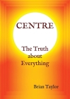 CENTRE The Truth about Everything Cover Image