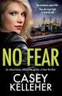 No Fear: An absolutely addictive gritty crime thriller Cover Image