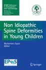 Non-Idiopathic Spine Deformities in Young Children By Muharrem Yazici (Editor) Cover Image