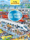 My Big Wimmelbook—All Aboard the Train!: A Look-and-Find Book (Kids Tell the Story) By Stefan Lohr Cover Image