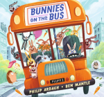 Bunnies on the Bus (Sunnytown Bunnies) By Philip Ardagh, Ben Mantle (Illustrator) Cover Image