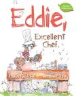 Eddie, Excellent Chef By Robin Adolphs, Heather Dale (Illustrator) Cover Image