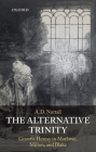 The Alternative Trinity: Gnostic Heresy in Marlowe, Milton, and Blake By A. D. Nuttall Cover Image