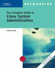 The Complete Guide to Linux System Administration (Networking) Cover Image